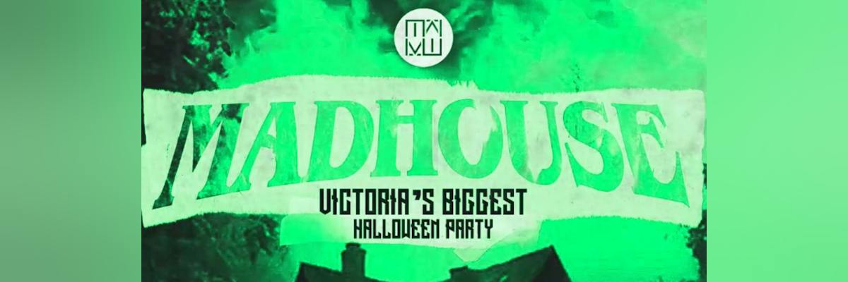 MADHOUSE: Victoria's Biggest Halloween Party