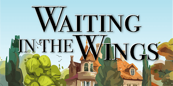 WAITING IN THE WINGS at ST LUKE'S HALL