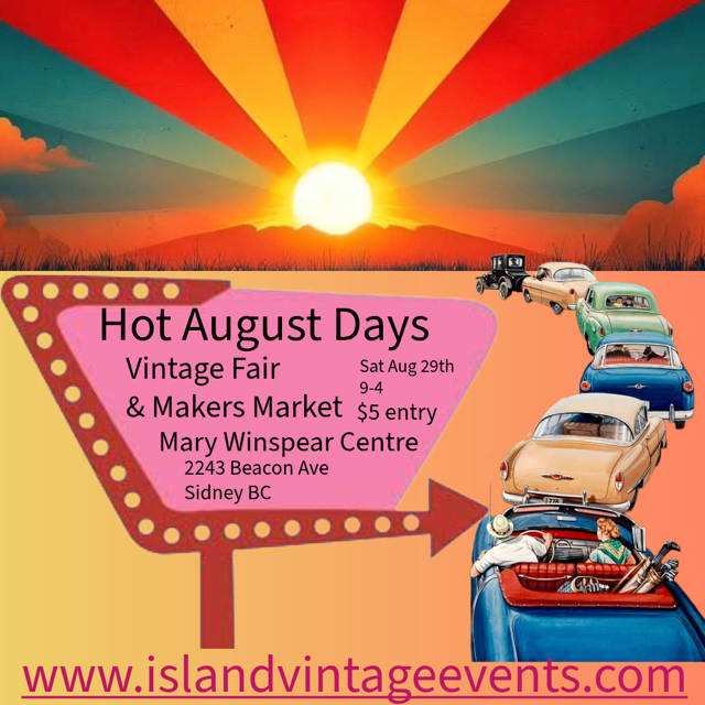 Hot August Days Vintage Fair, Makers Market, & Entertainment.