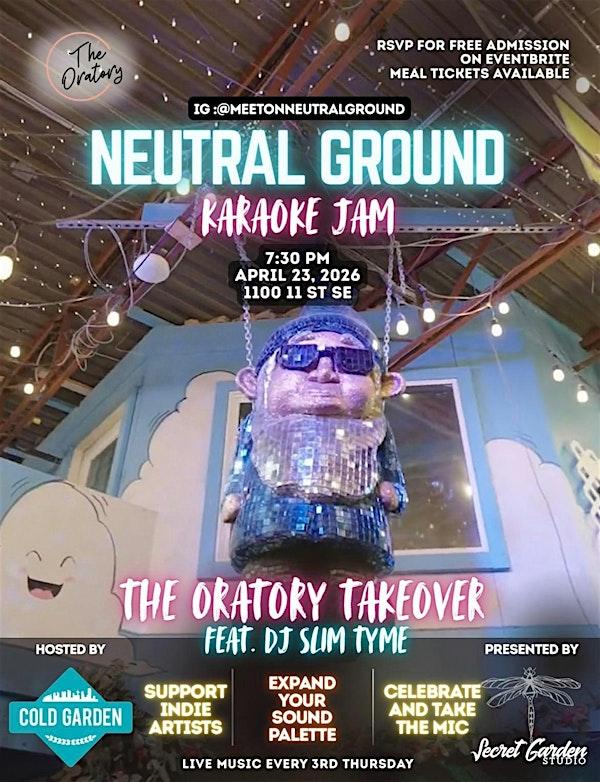 Neutral Ground Karaoke Jam: The Oratory Takeover