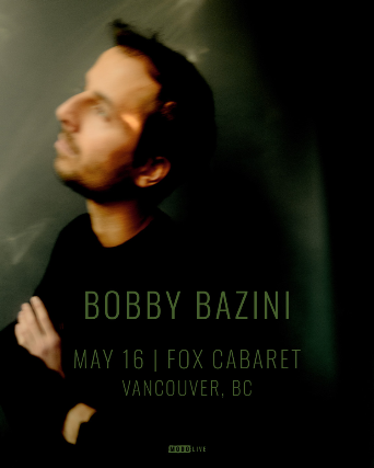 BOBBY BAZINI with Special Guests in Vancouver | The Fox Cabaret | Indie ...