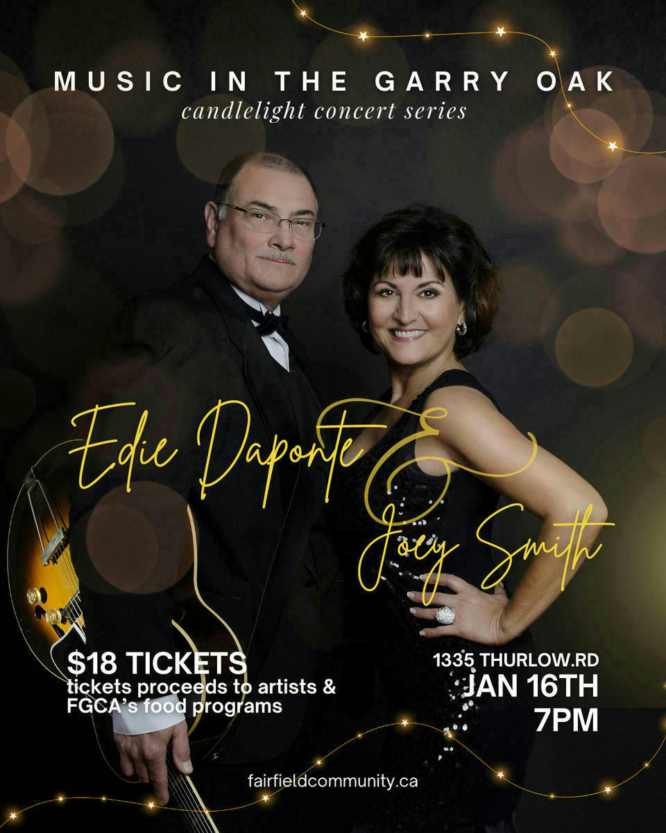 Edie Daponte, Joey Smith at Garry Oak Room
1335 Thurlow Rd.