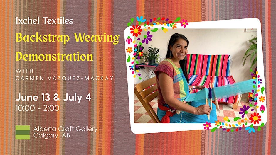 Ixchel Textiles: Backstrap Weaving Demonstration With Carmen Vazquez-Mackay