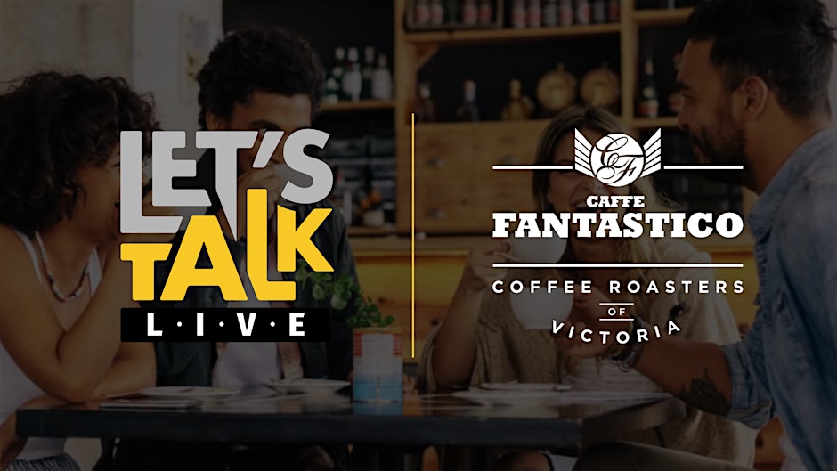 Let's Talk Friday's @ Caffè Fantastico