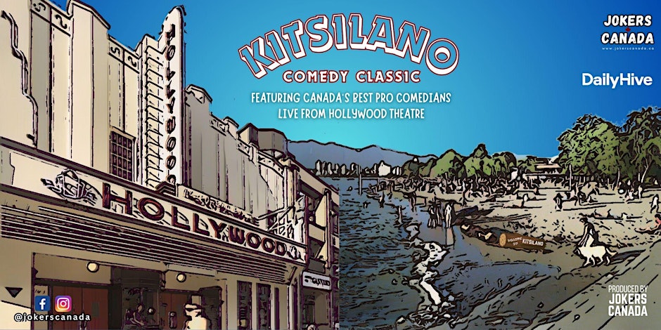 KITSILANO COMEDY CLASSIC(PRODUCED BY JOKERS CANADA) at Hollywood Theatre