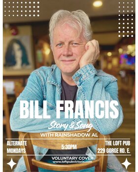 Bill Francis Story & Song @ The Loft (Victoria) - Oct 05, 2026