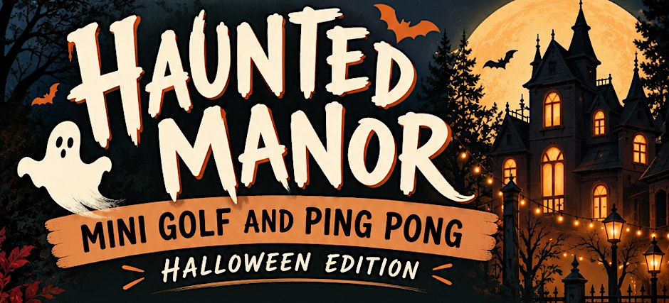 Ping Player Graphics Haunted Manor Mini Golf and Ping Pong | in Victoria | Oct 27 | LampPost
