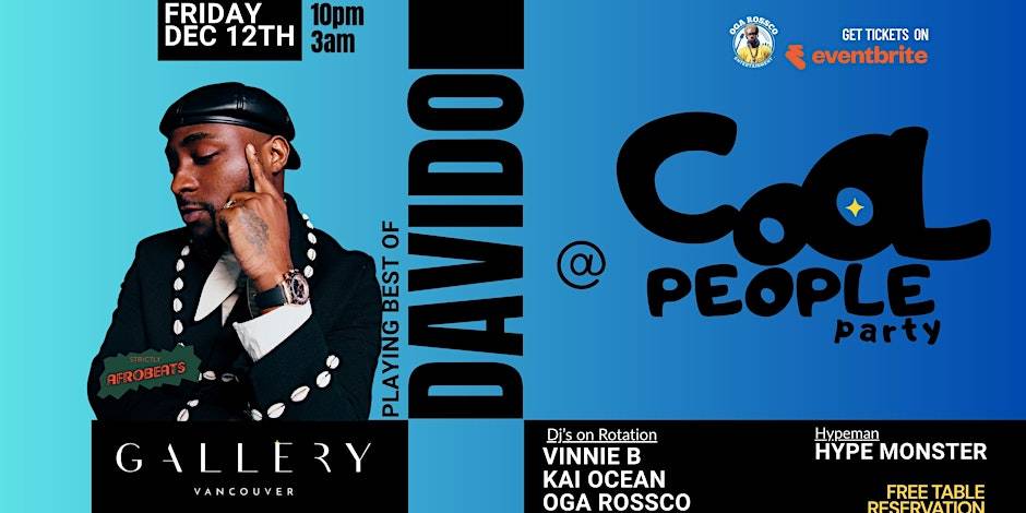COOL PEOPLE PARTY - BEST OF DAVIDO at Gallery Vancouver | a Premier Nightlife Entertainment Experience