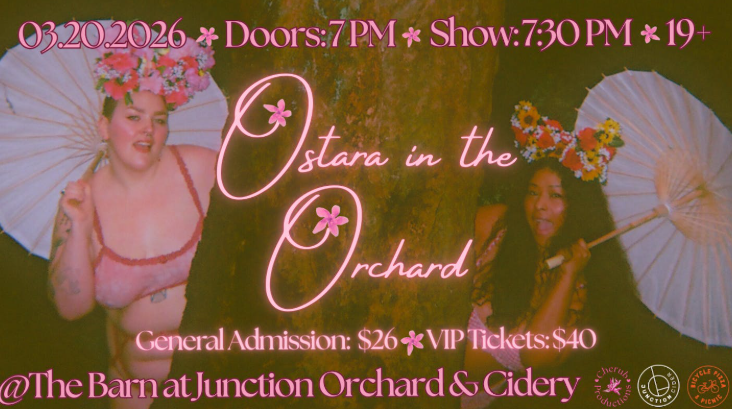 Ostara in the Orchard: A Spring Equinox Burlesque Showcase at Junction Orchard & Cidery