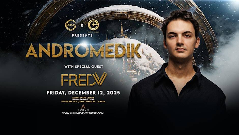 ANDROMEDIK with Special Guest FRED V at Enso Event Centre