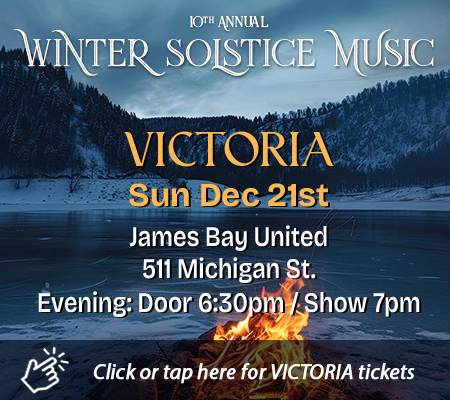 Victoria Evening Winter Solstice Music Concert at  Victoria – James Bay United Church, 511 Michigan St.