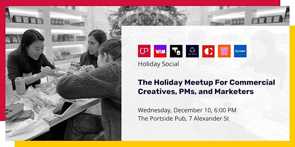 The Holiday Meetup For Creatives In Vancouver 2025 at The Portside Pub