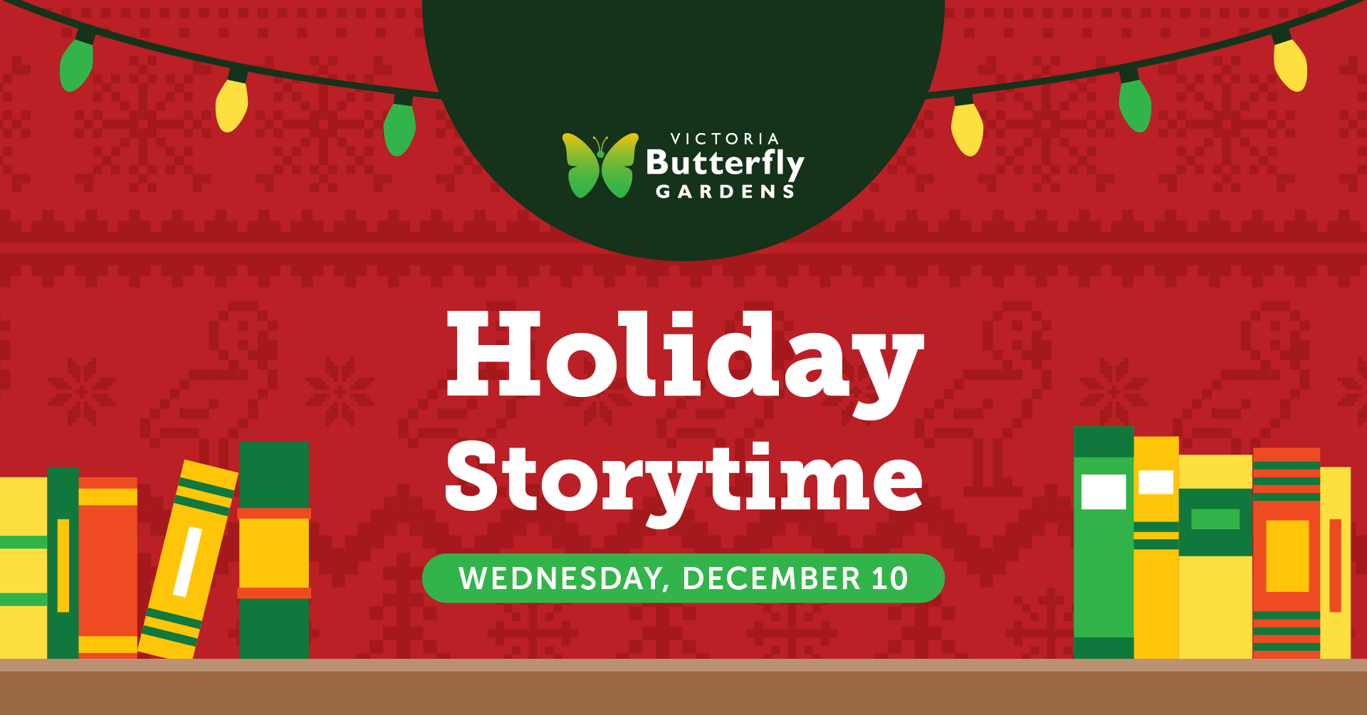 Holiday Storytime at Victoria Butterfly Gardens 
