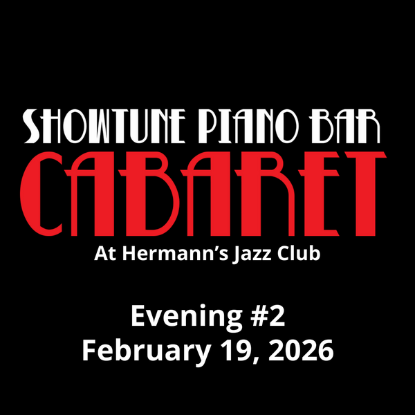 Showtune Piano Bar Cabaret #2 at Hermann's Jazz Club