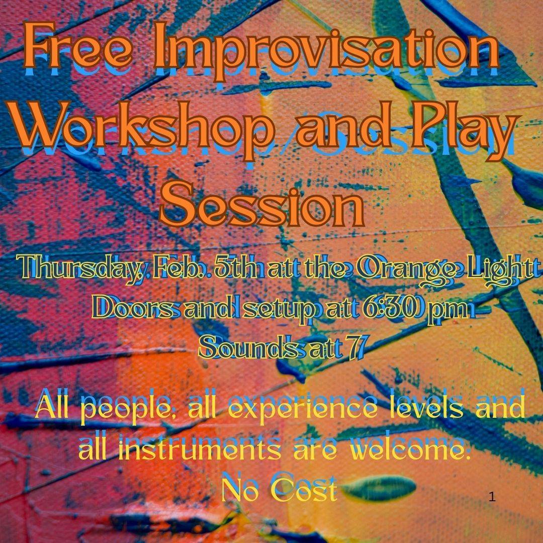 Orange Light Free improvisation workshop and open play session