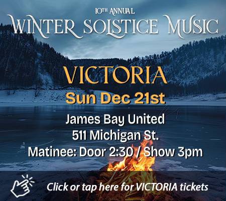 Victoria Matinee Winter Solstice Music Concert at Victoria – James Bay United Church, 511 Michigan St