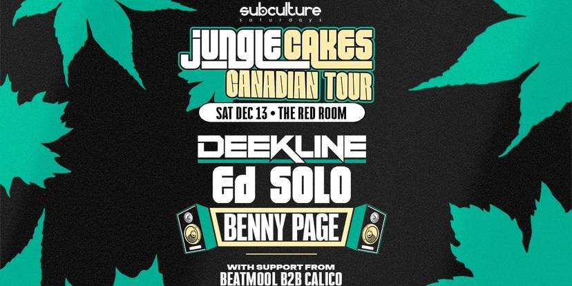 JUNGLE CAKES feat DEEKLINE // ED SOLO // BENNY PAGE at SUBculture Saturdays at The Red Room