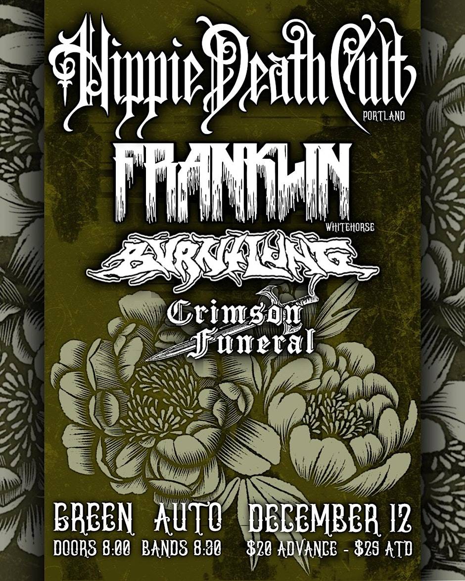 Hippie Death Cult, FRANKLIN, Burnt Lung, Crimson Funeral at Green Auto