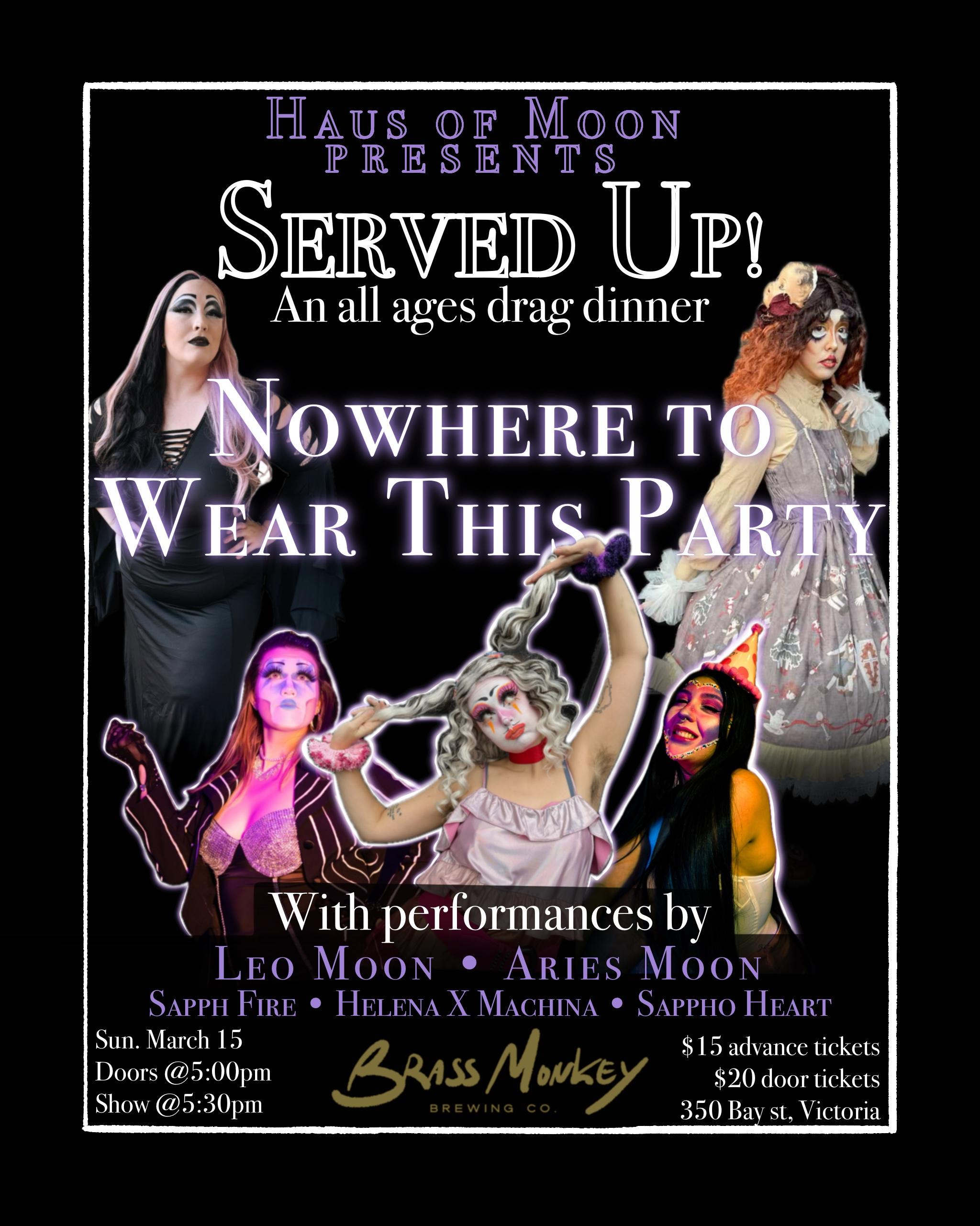 Served Up! Nowhere to Wear This Party - an all ages drag dinner at Brass Monkey Brewery (350 Bay st, Victoria)