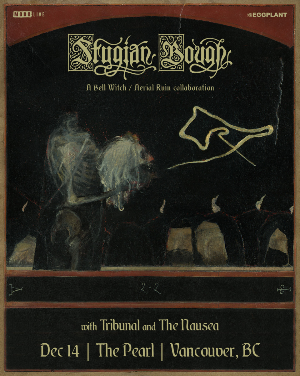 Stygian Bough with Tribunal & The Nausea at The Pearl