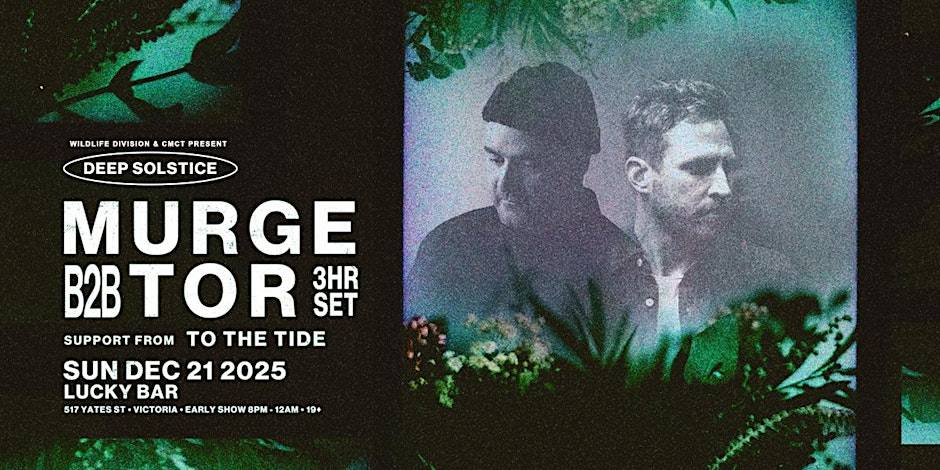 Deep Solstice: Murge b2b Tor (3HR SET) at Lucky Bar