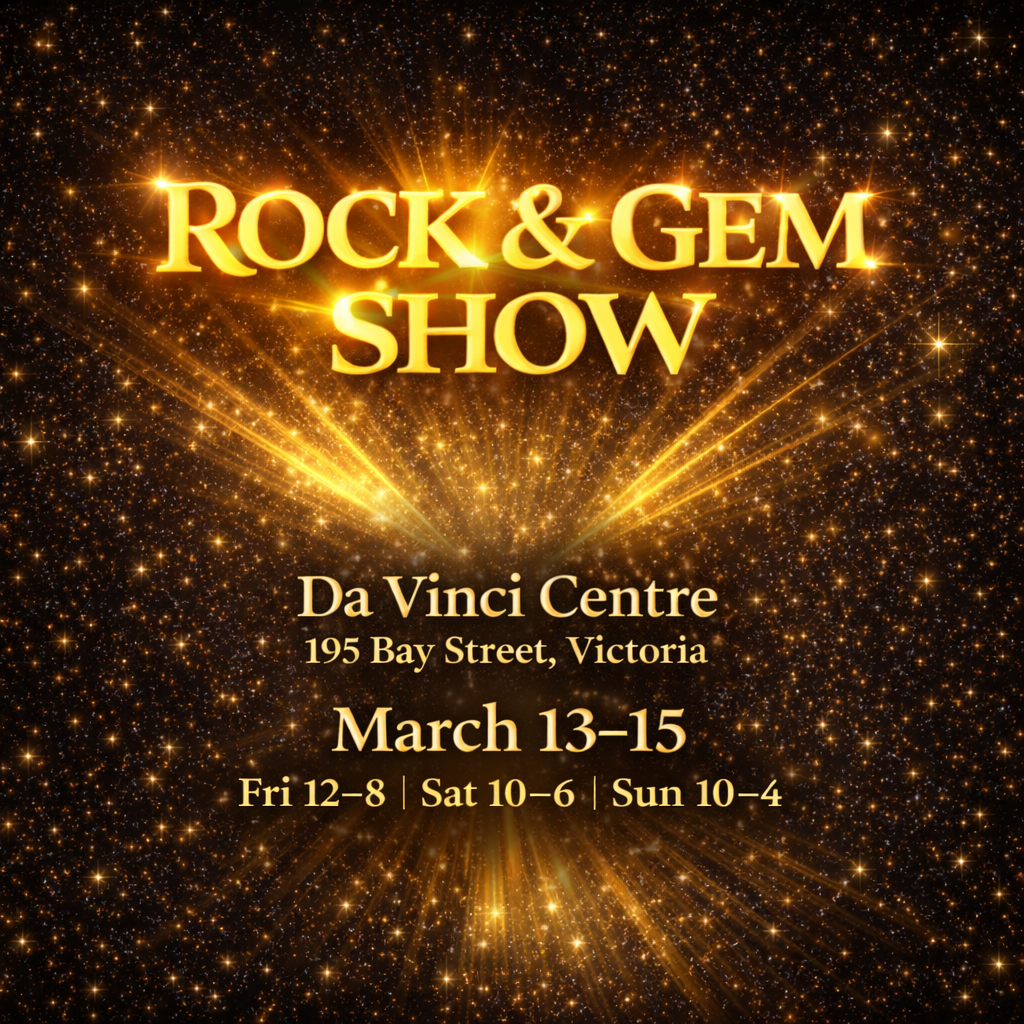 Victoria Rock & Gem Show  at The DaVinci Centre @ 195 Bay Street